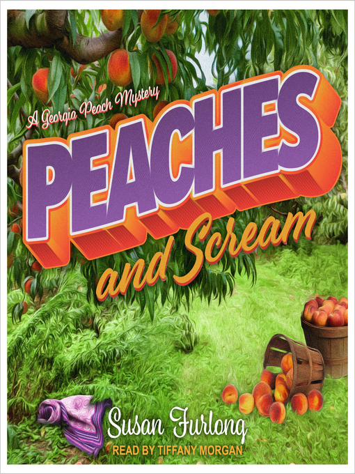 Title details for Peaches and Scream by Susan Furlong - Available